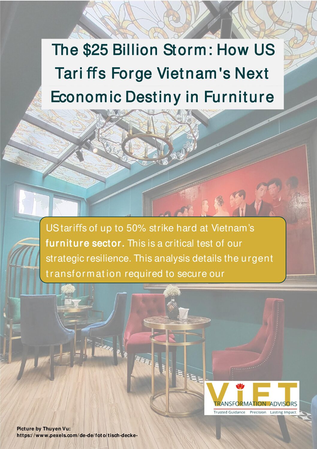 The $25 Billion Storm: How US Tariffs Forge Vietnam’s Next Economic Destiny in Furniture